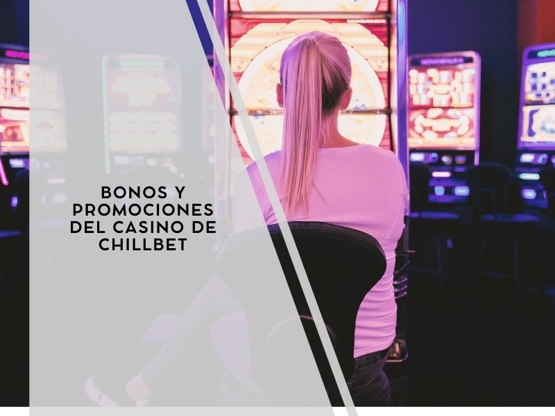 Bonos y promociones del casino de Chillbet